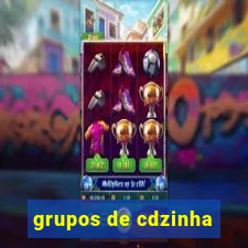 grupos de cdzinha